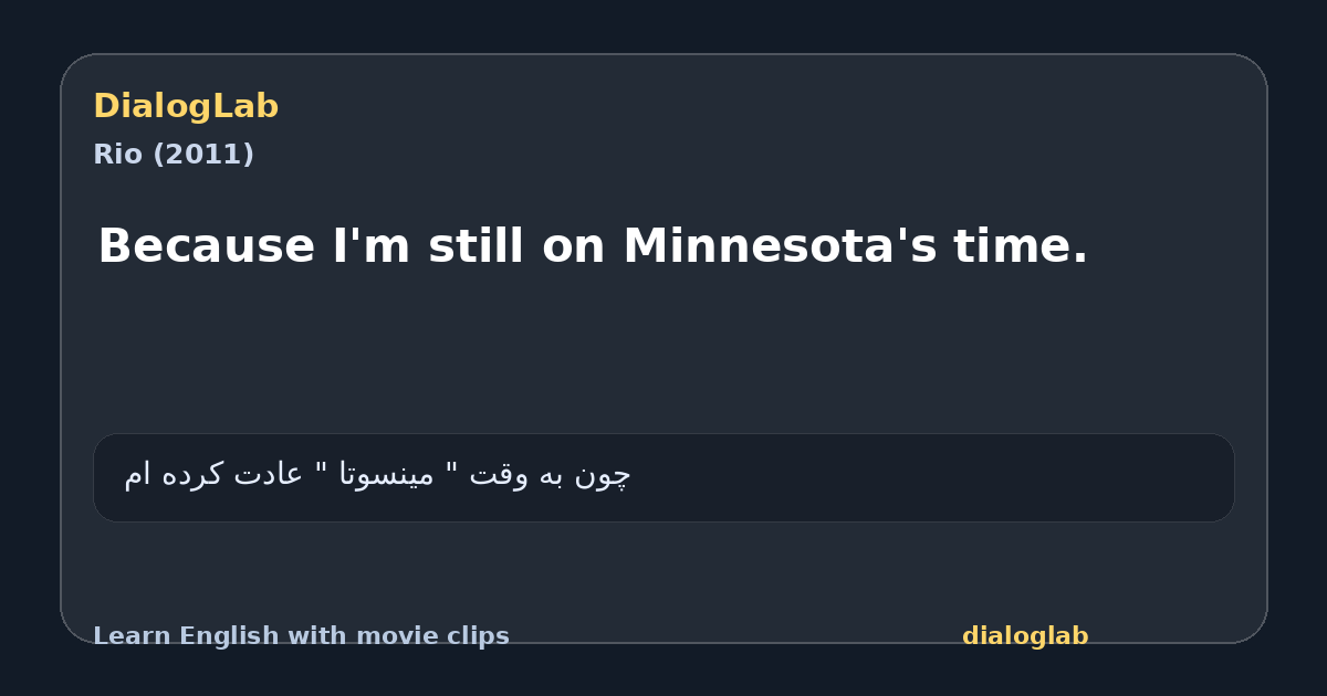 Share card for Because I'm still on Minnesota's time.