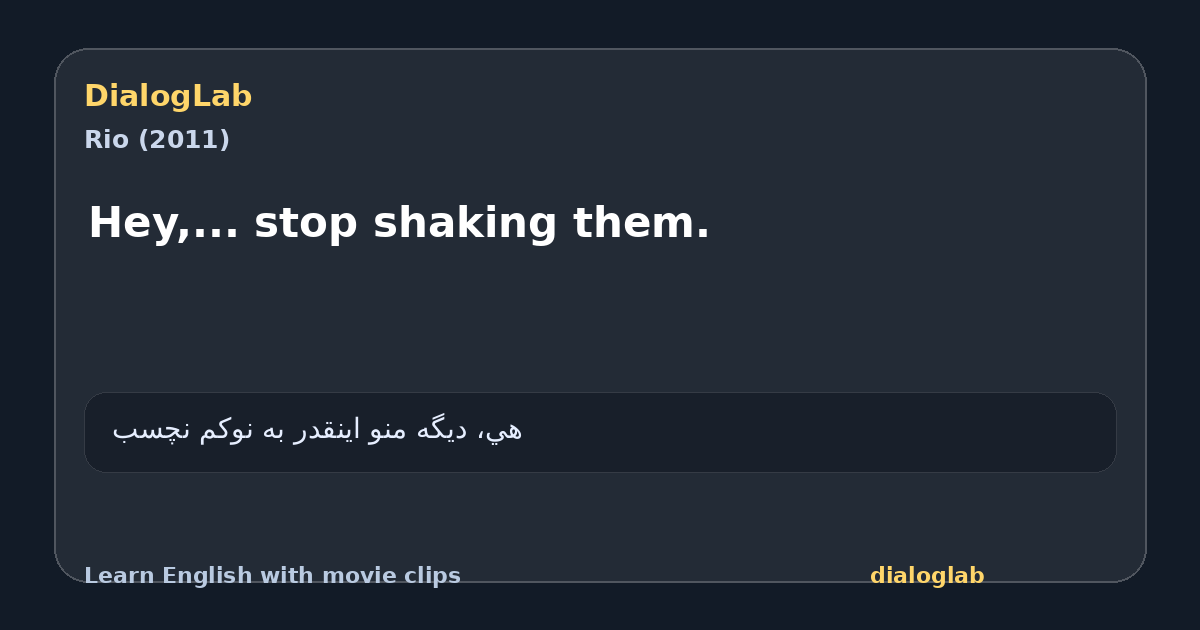 Share card for Hey,... stop shaking them.