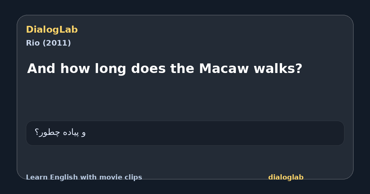 Share card for And how long does the Macaw walks?