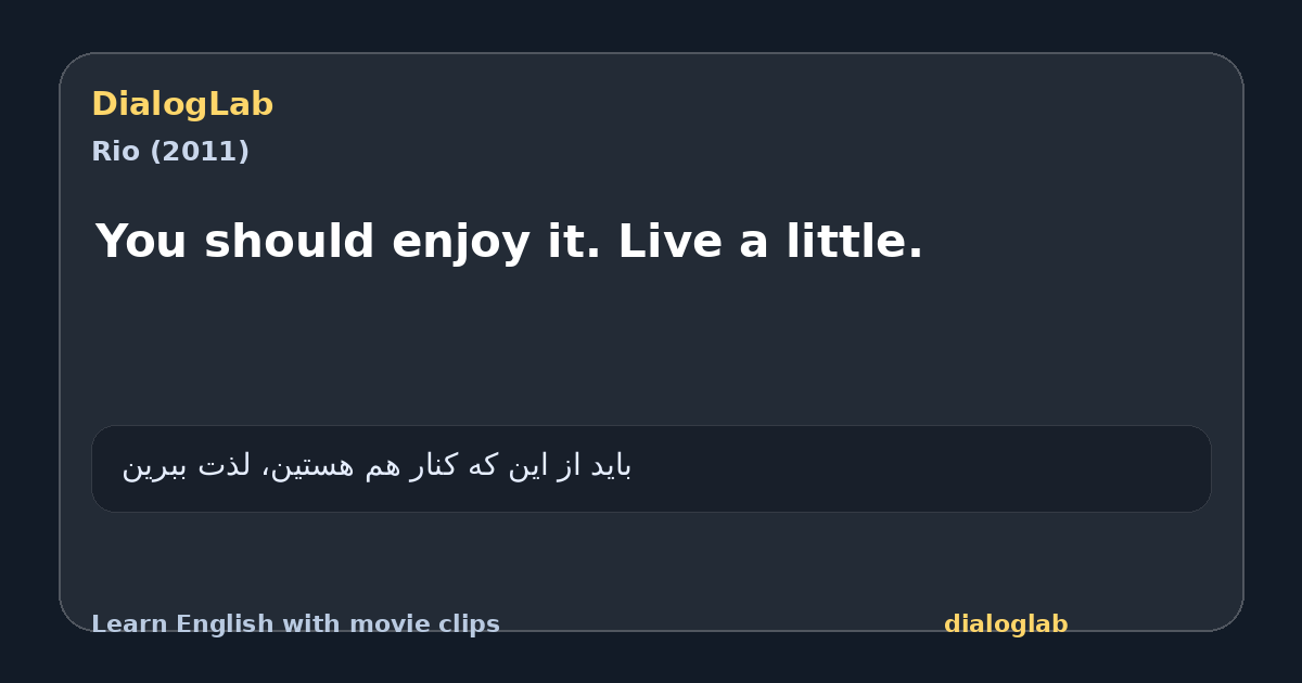 Share card for You should enjoy it. Live a little.