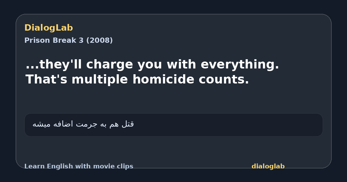 Share card for ...they'll charge you with everything. That's multiple homicide counts.