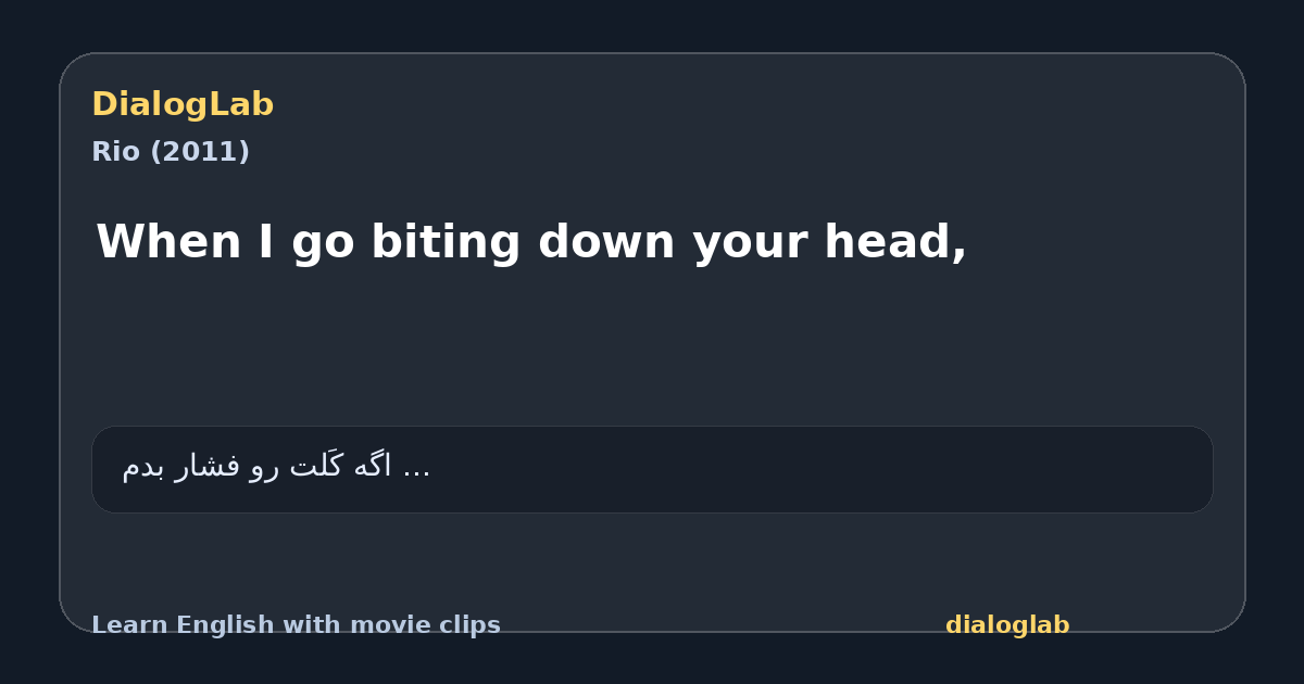 Share card for When I go biting down your head,