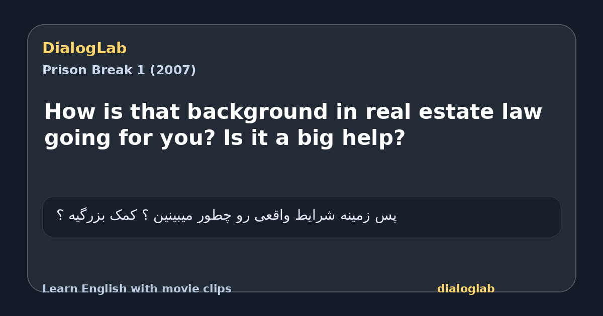 Share card for How is that background in real estate law going for you? Is it a big help?