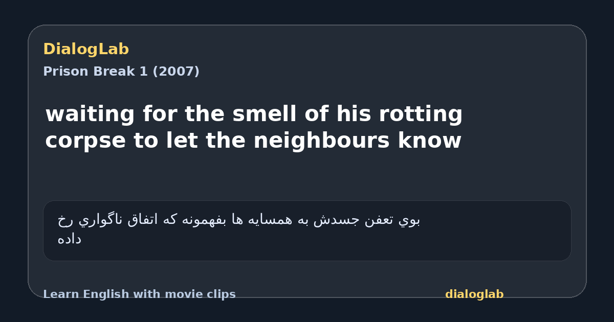 Share card for waiting for the smell of his rotting corpse to let the neighbours know