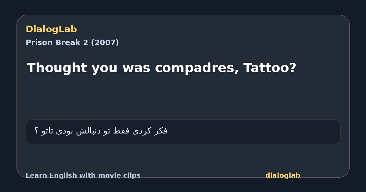 Share card for Thought you was compadres, Tattoo?