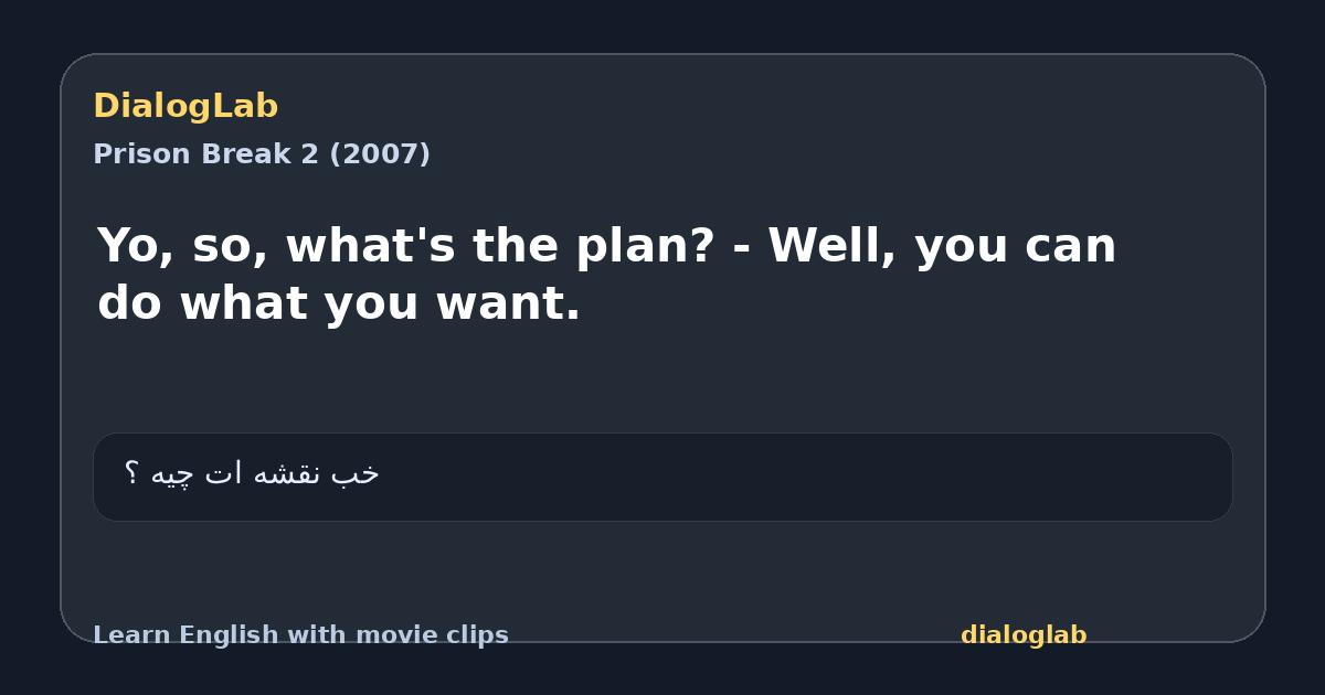 Share card for Yo, so, what's the plan? - Well, you can do what you want.
