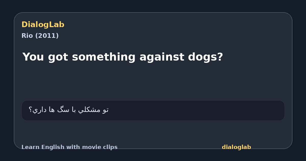 Share card for You got something against dogs?