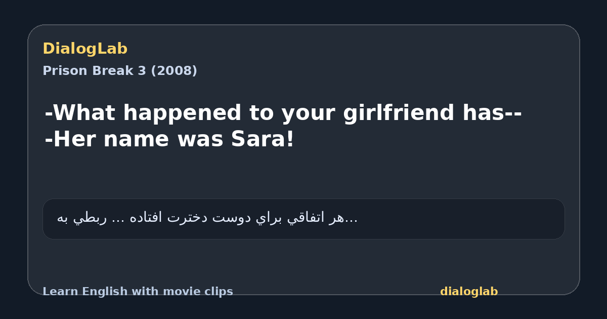 Share card for -What happened to your girlfriend has-- -Her name was Sara!