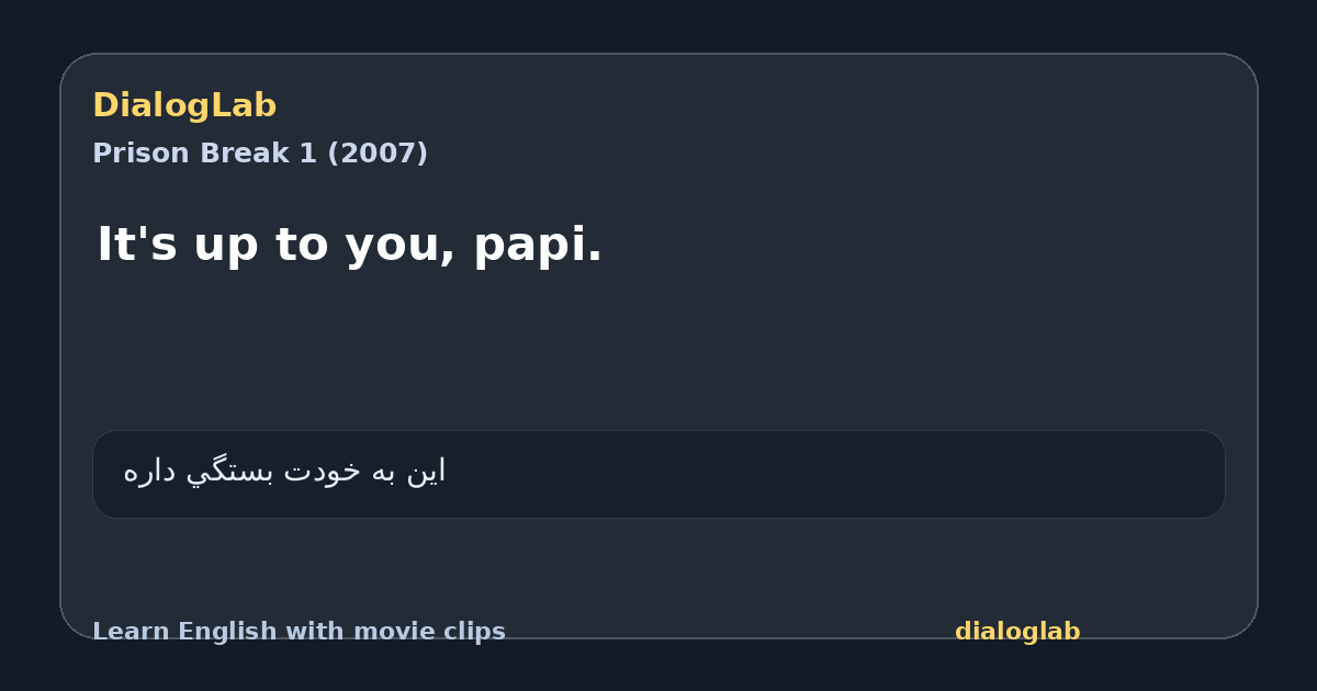 Share card for It's up to you, papi.