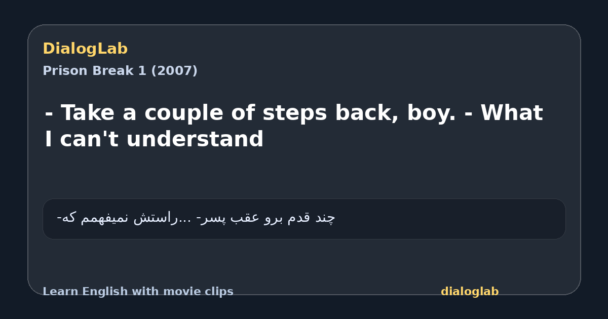 Share card for - Take a couple of steps back, boy. - What I can't understand