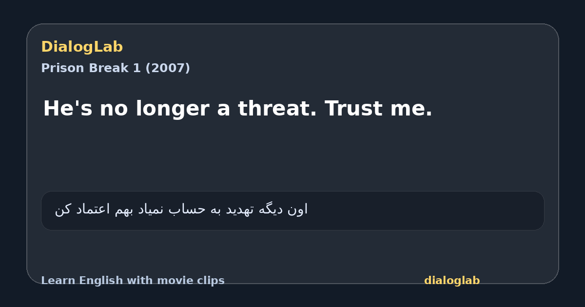 Share card for He's no longer a threat. Trust me.