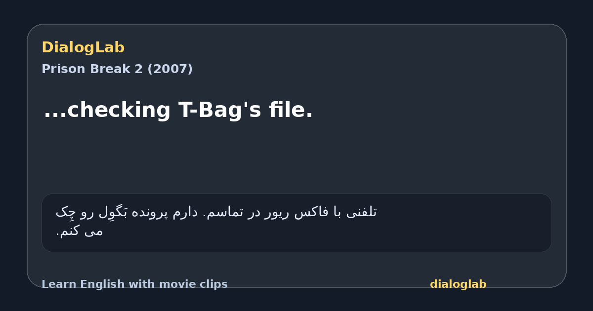 Share card for ...checking T-Bag's file.