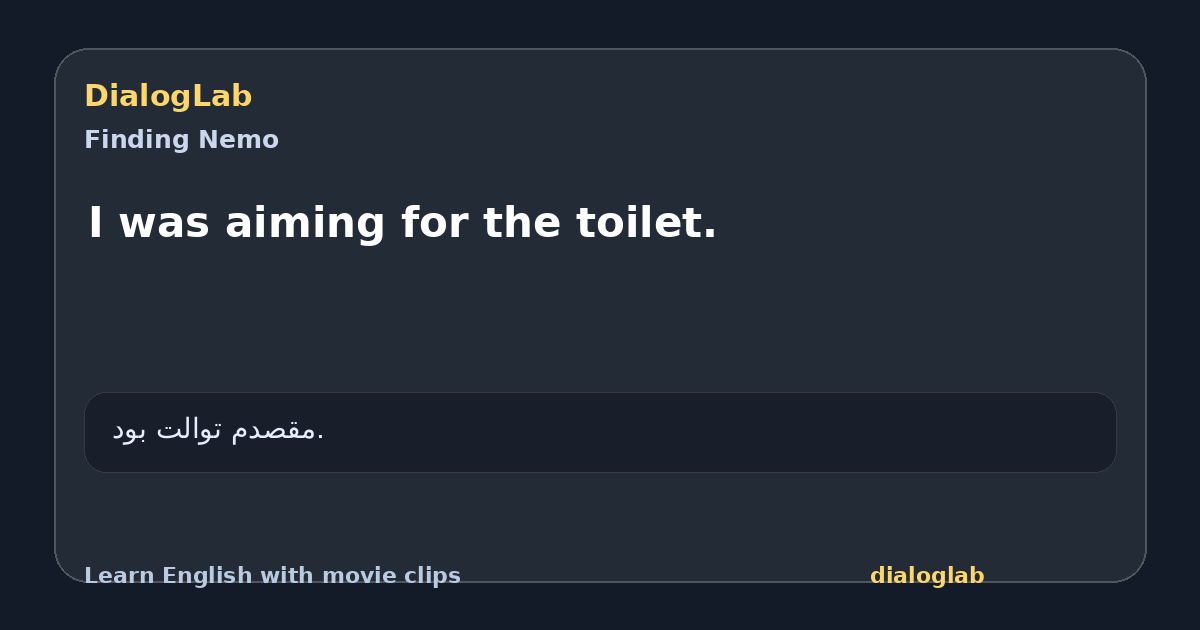 Share card for I was aiming for the toilet.