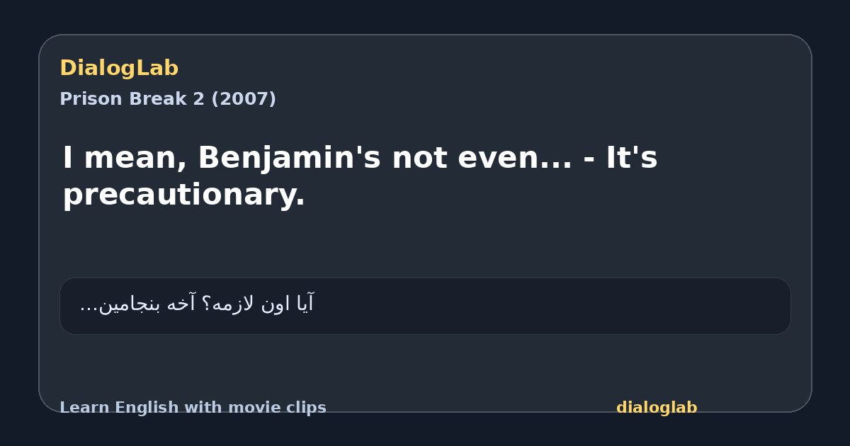 Share card for I mean, Benjamin's not even... - It's precautionary.