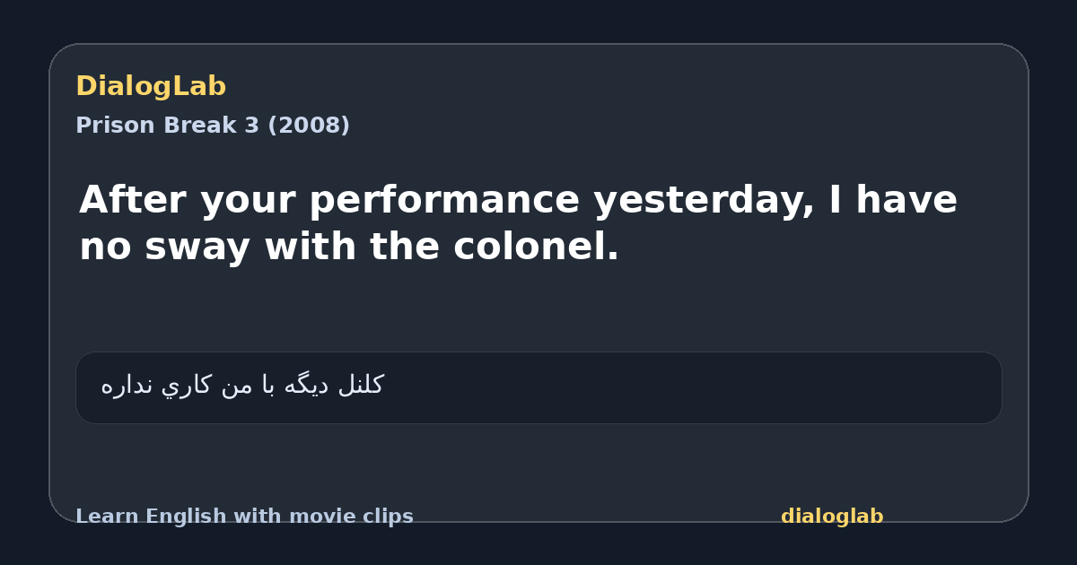 Share card for After your performance yesterday, I have no sway with the colonel.