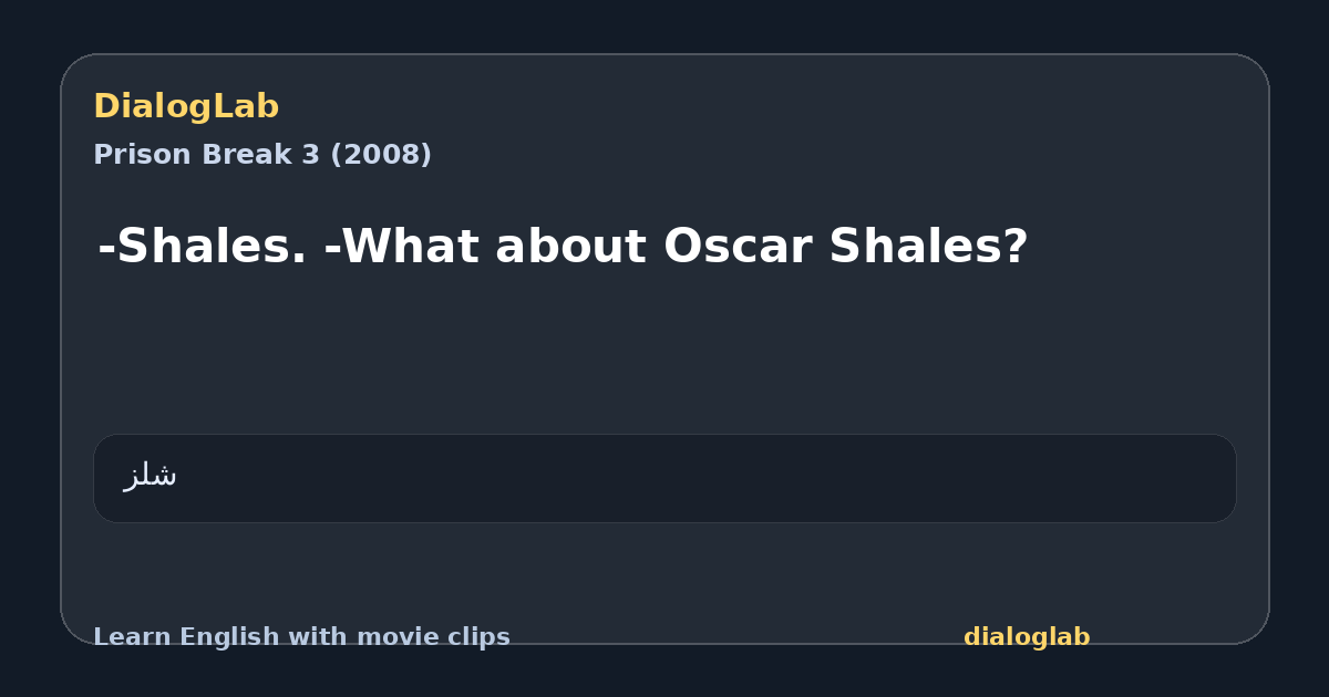Share card for -Shales. -What about Oscar Shales?