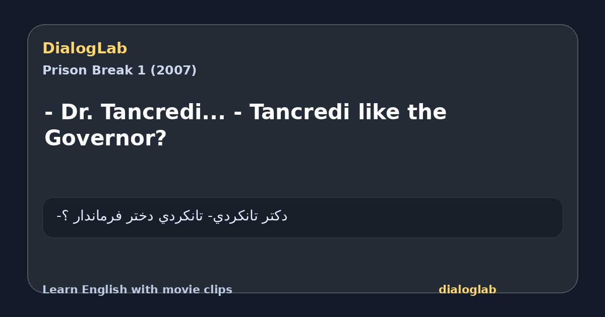 Share card for - Dr. Tancredi... - Tancredi like the Governor?