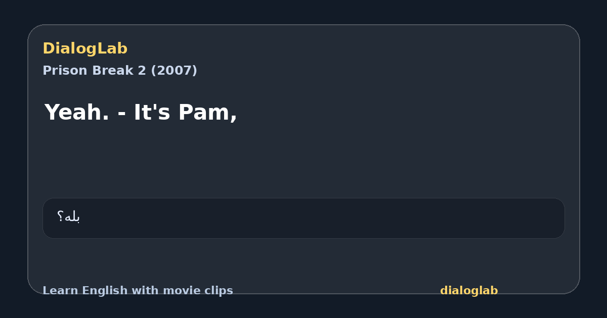 Share card for Yeah. - It's Pam,