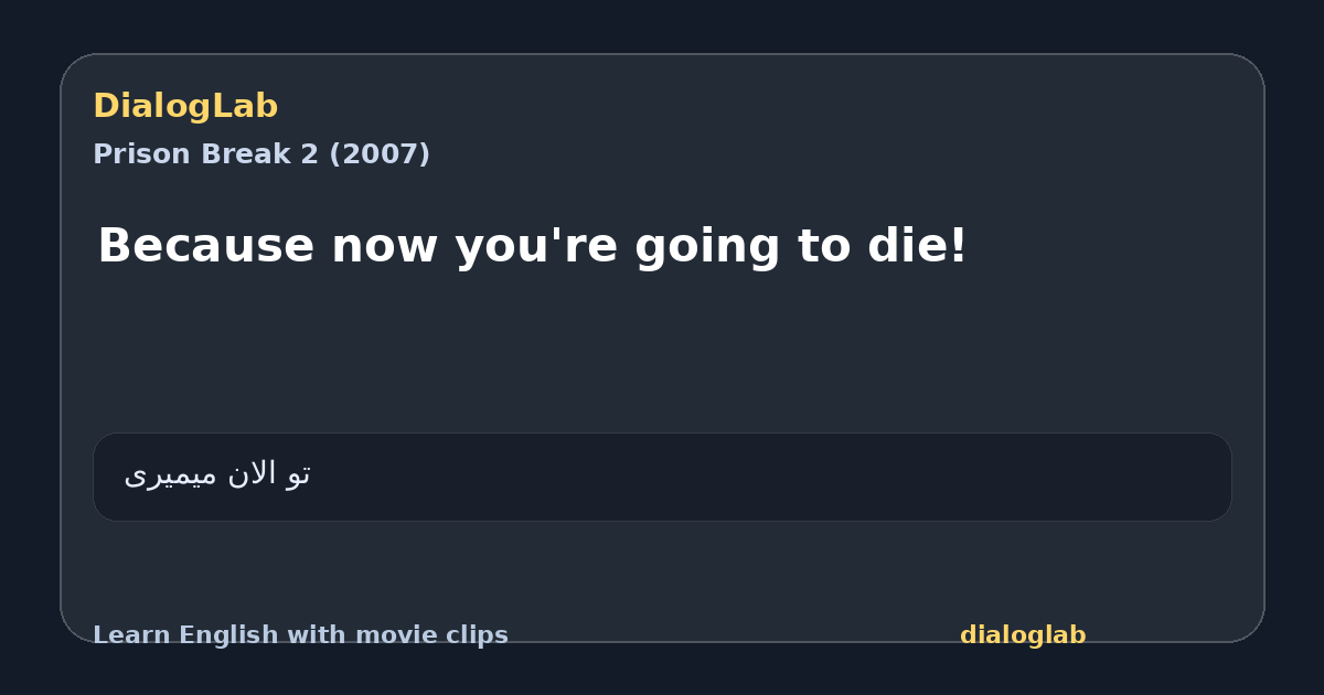 Share card for Because now you're going to die!