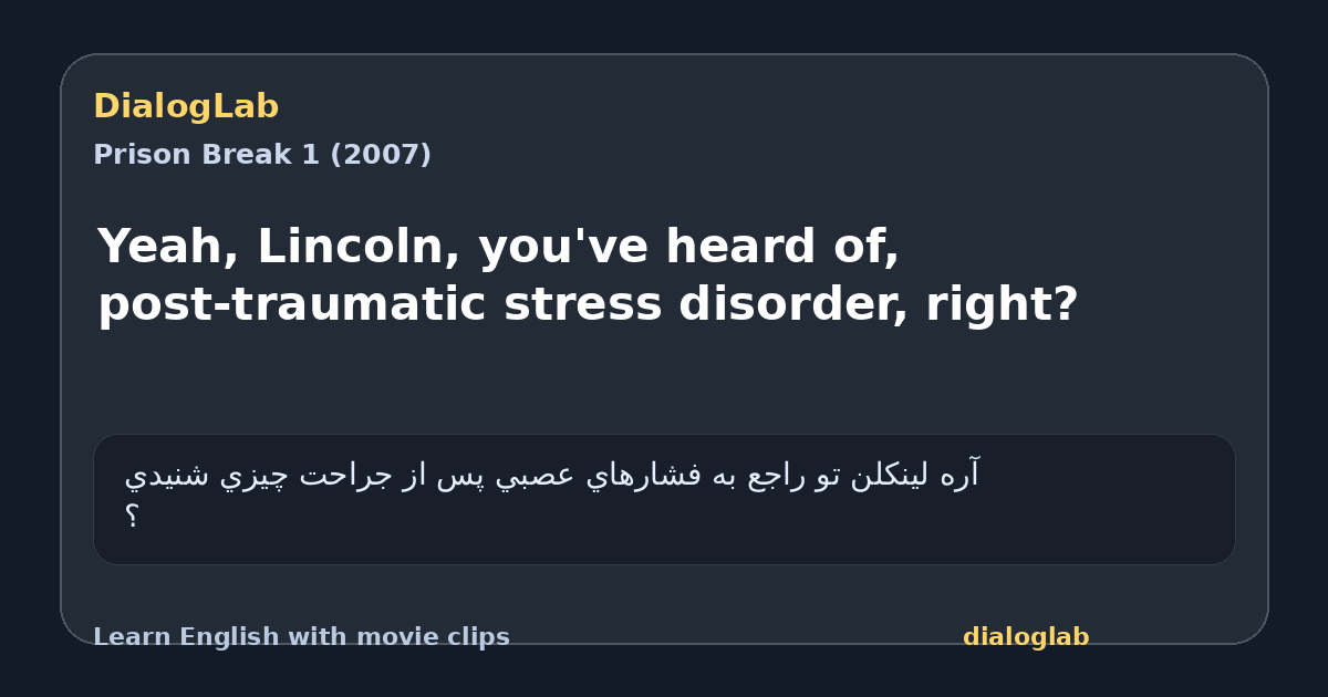 Share card for Yeah, Lincoln, you've heard of, post-traumatic stress disorder, right?