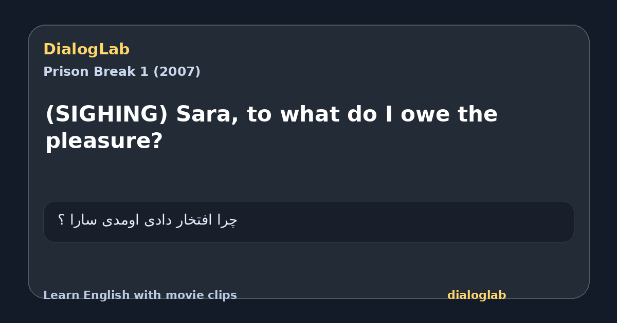 Share card for (SIGHING) Sara, to what do I owe the pleasure?