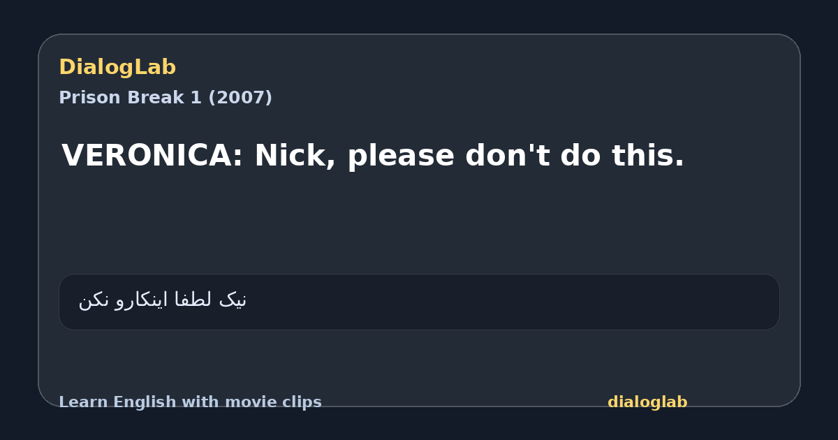 Share card for VERONICA: Nick, please don't do this.