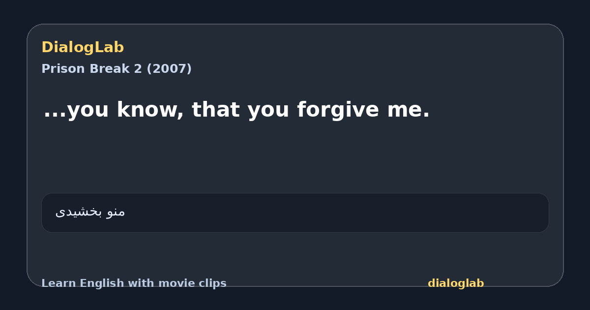 Share card for ...you know, that you forgive me.