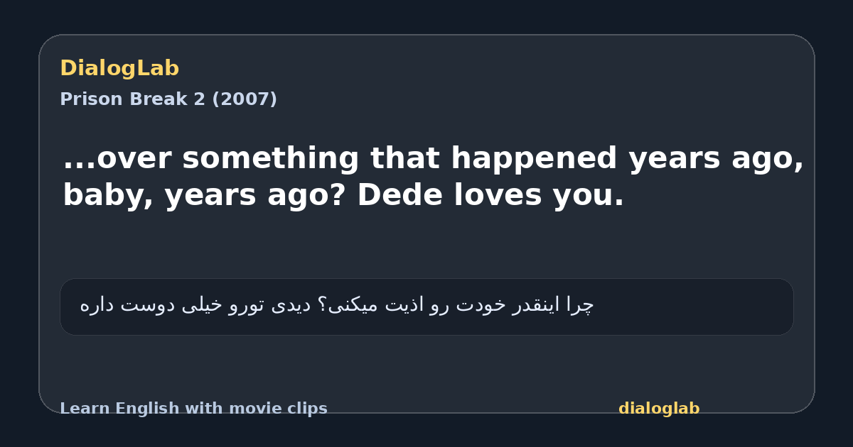 Share card for ...over something that happened years ago, baby, years ago? Dede loves you.