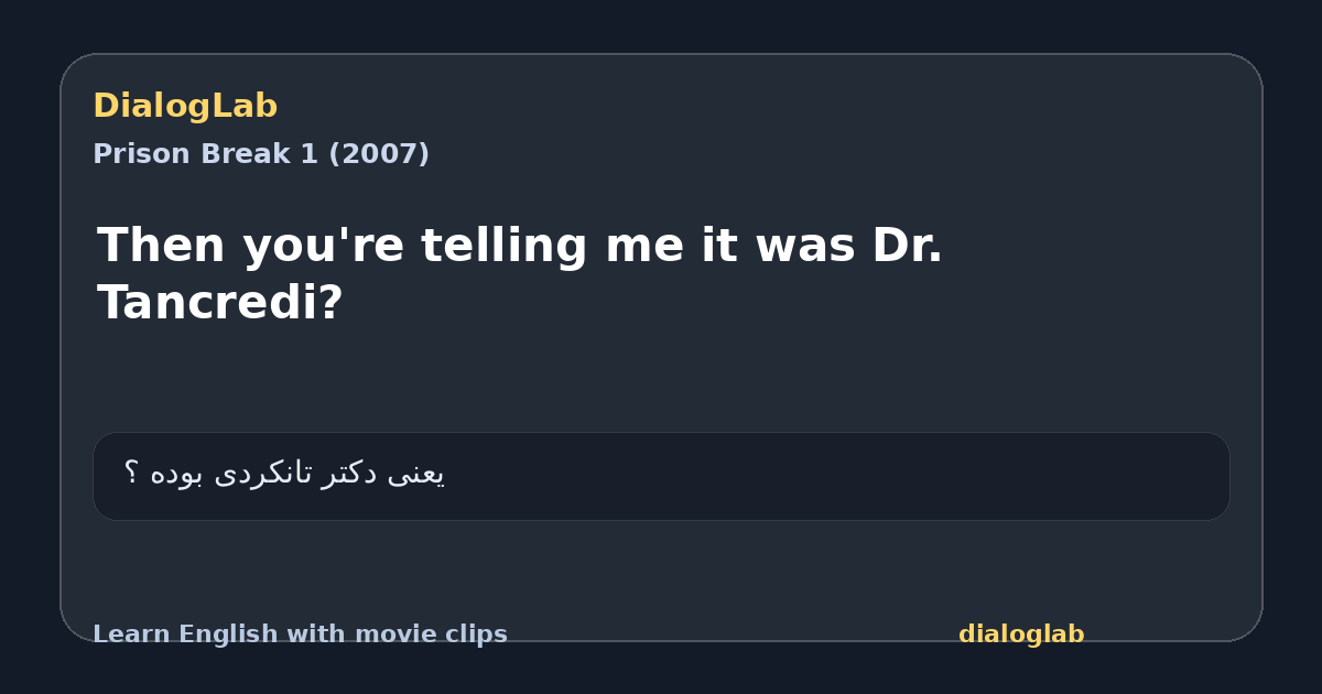Share card for Then you're telling me it was Dr. Tancredi?