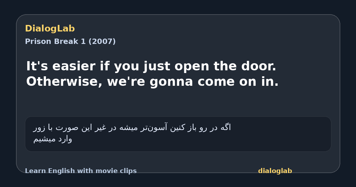 Share card for It's easier if you just open the door. Otherwise, we're gonna come on in.