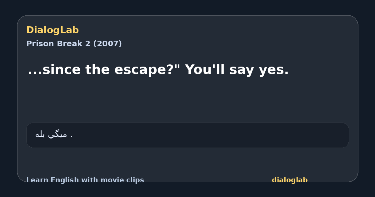 Share card for ...since the escape?" You'll say yes.