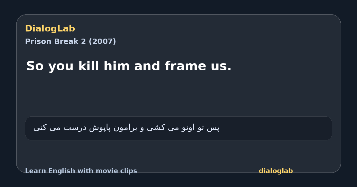 Share card for So you kill him and frame us.