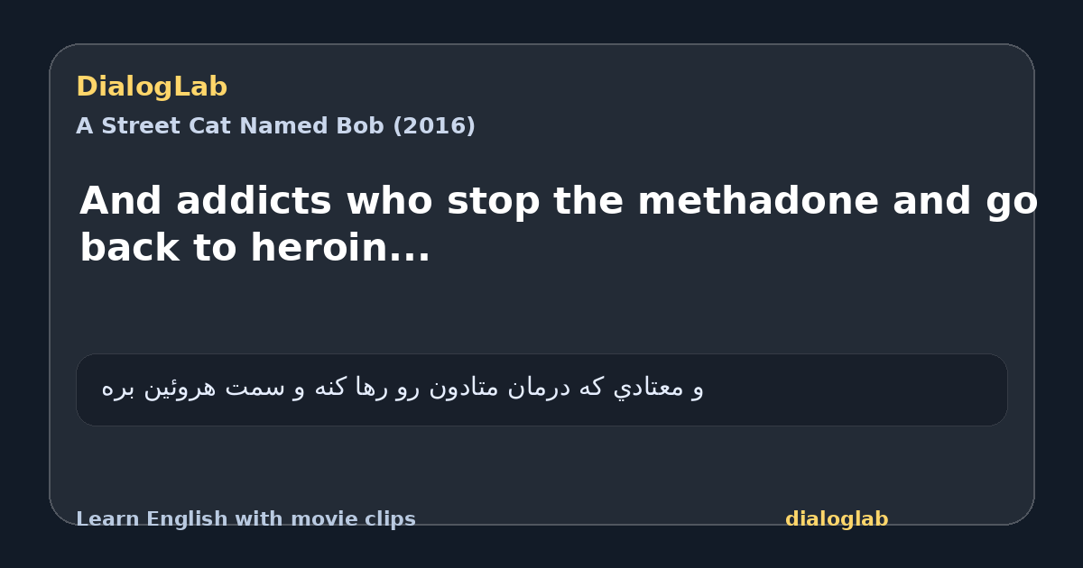 Share card for And addicts who stop the methadone and go back to heroin...