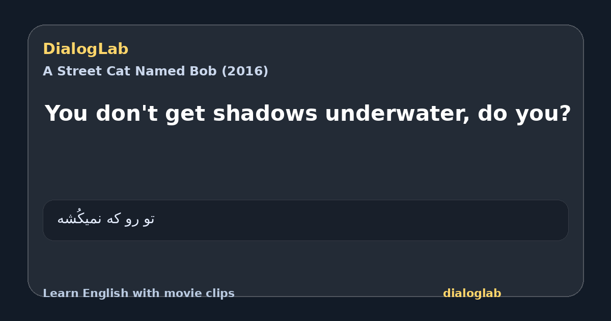 Share card for You don't get shadows underwater, do you?