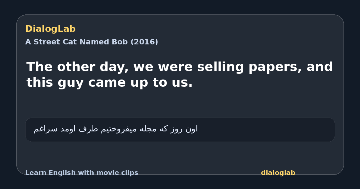 Share card for The other day, we were selling papers, and this guy came up to us.