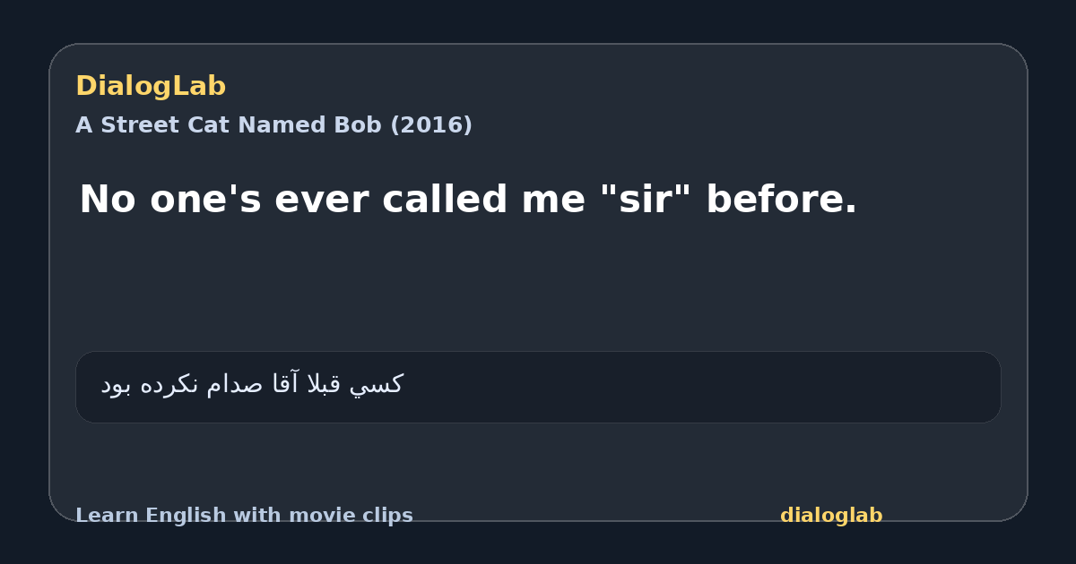 Share card for No one's ever called me "sir" before.