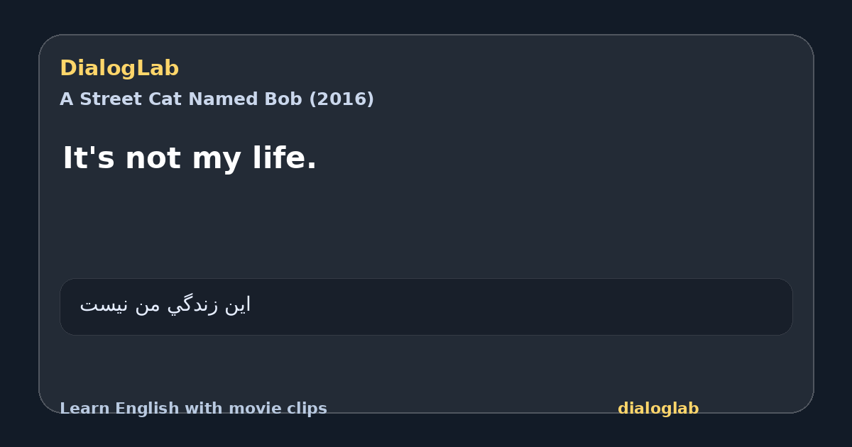Share card for It's not my life.