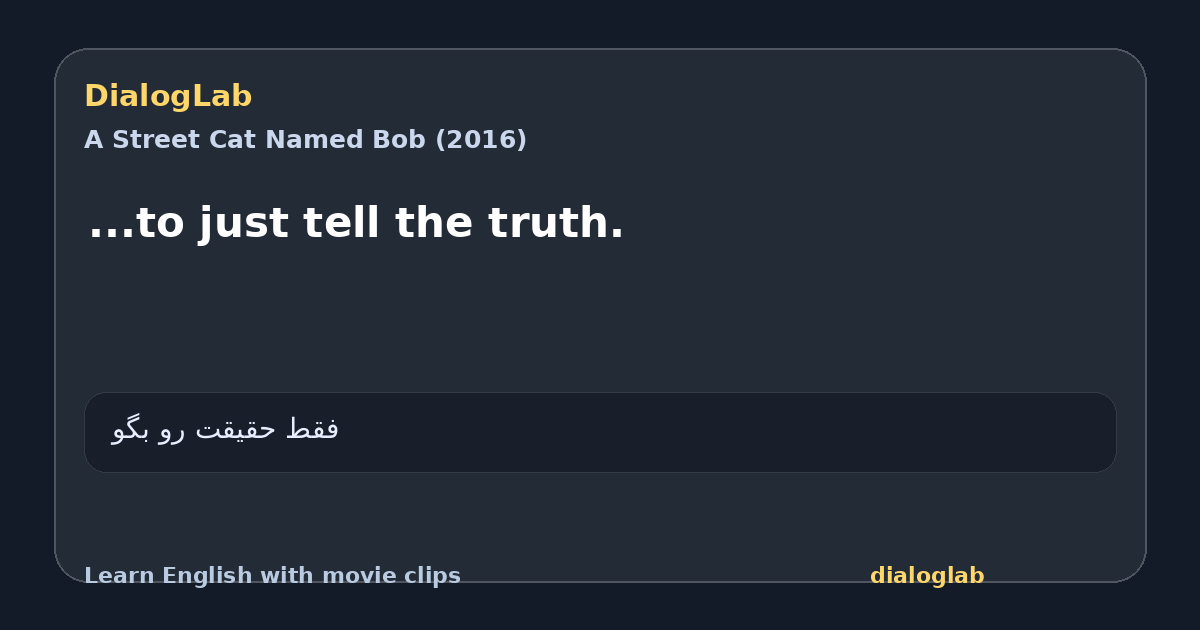 Share card for ...to just tell the truth.