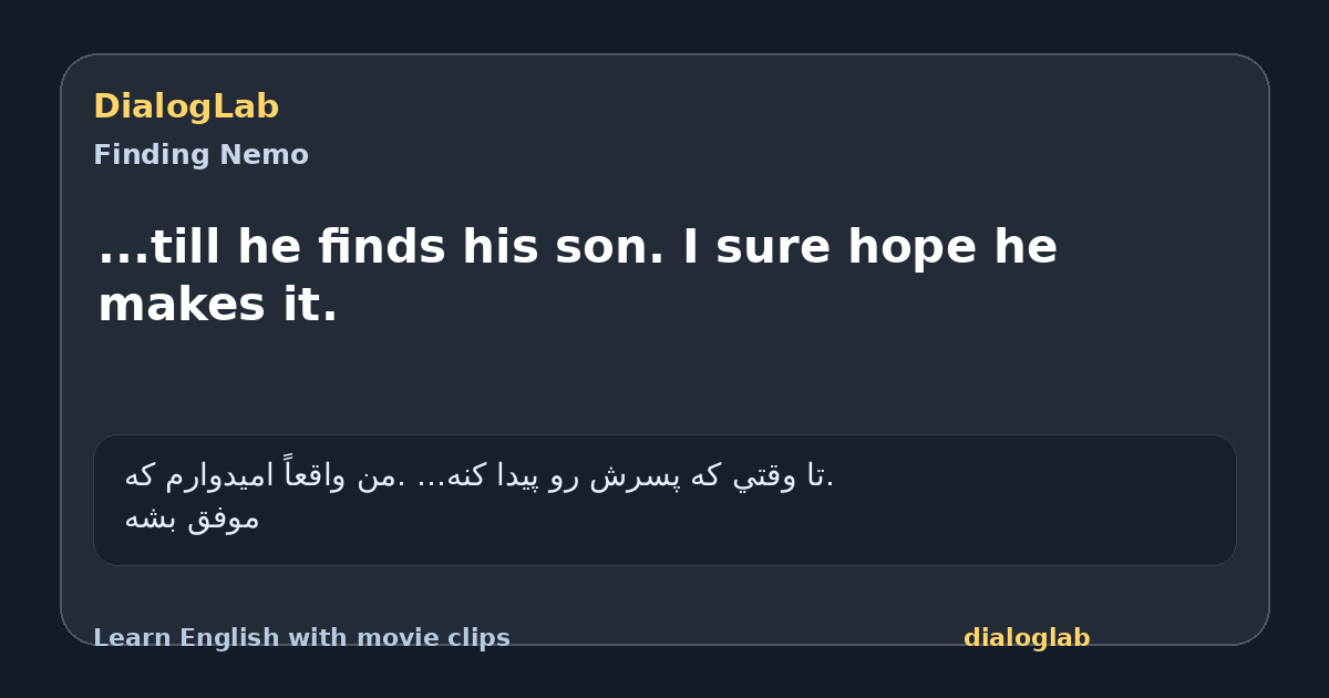 Share card for ...till he finds his son. I sure hope he makes it.