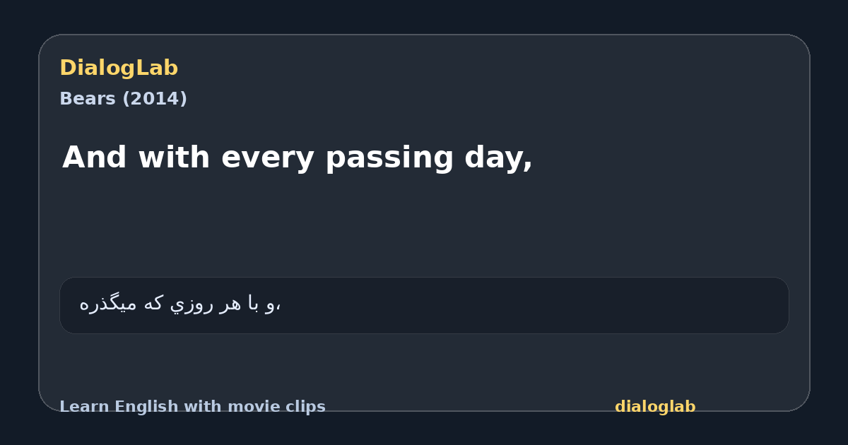 Share card for And with every passing day,
