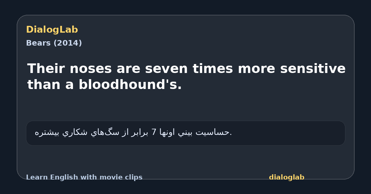 Share card for Their noses are seven times more sensitive than a bloodhound's.