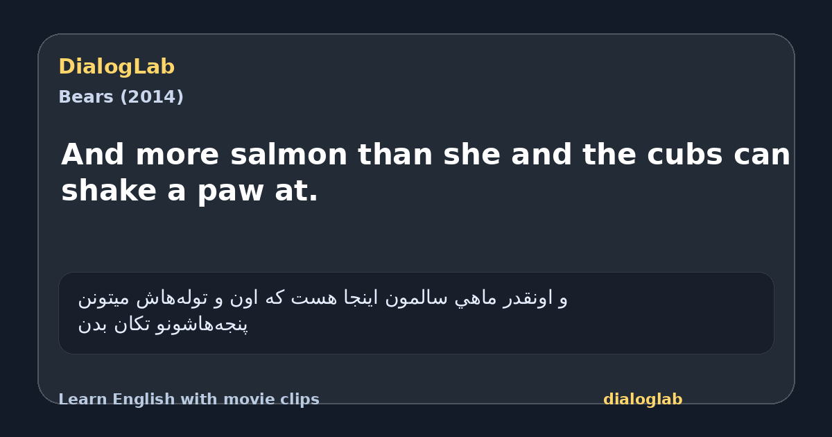 Share card for And more salmon than she and the cubs can shake a paw at.