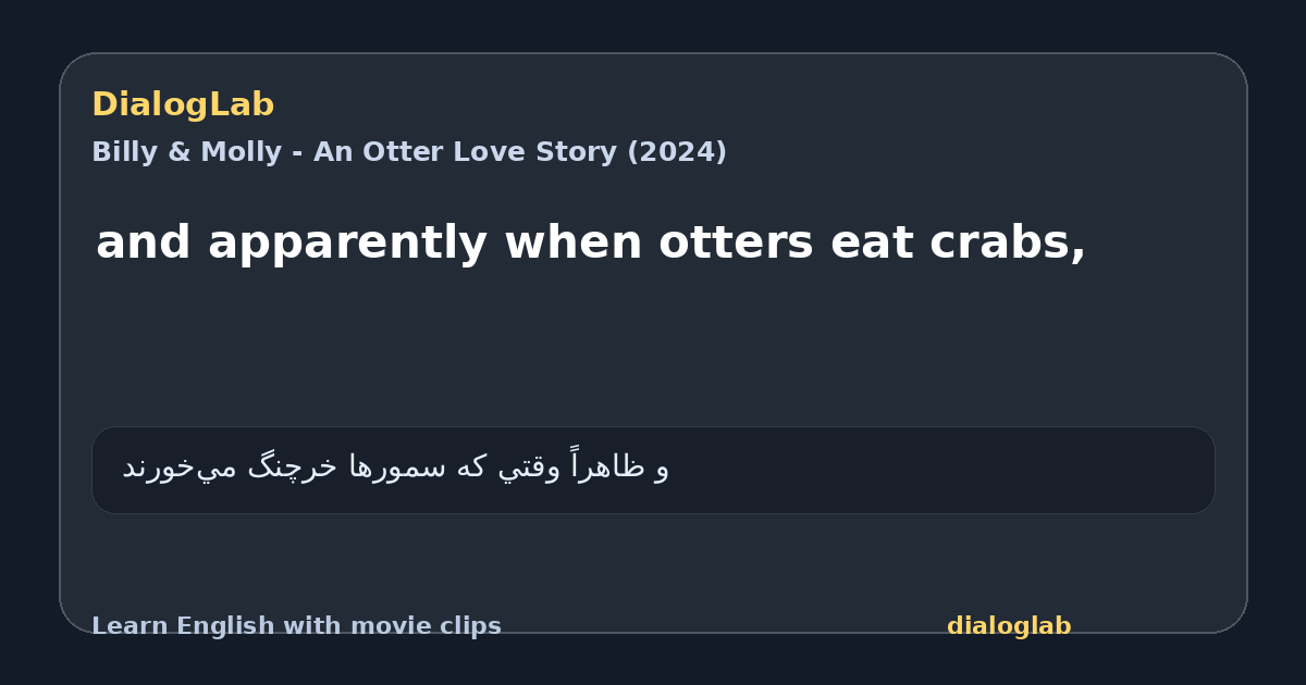 Share card for and apparently when otters eat crabs,