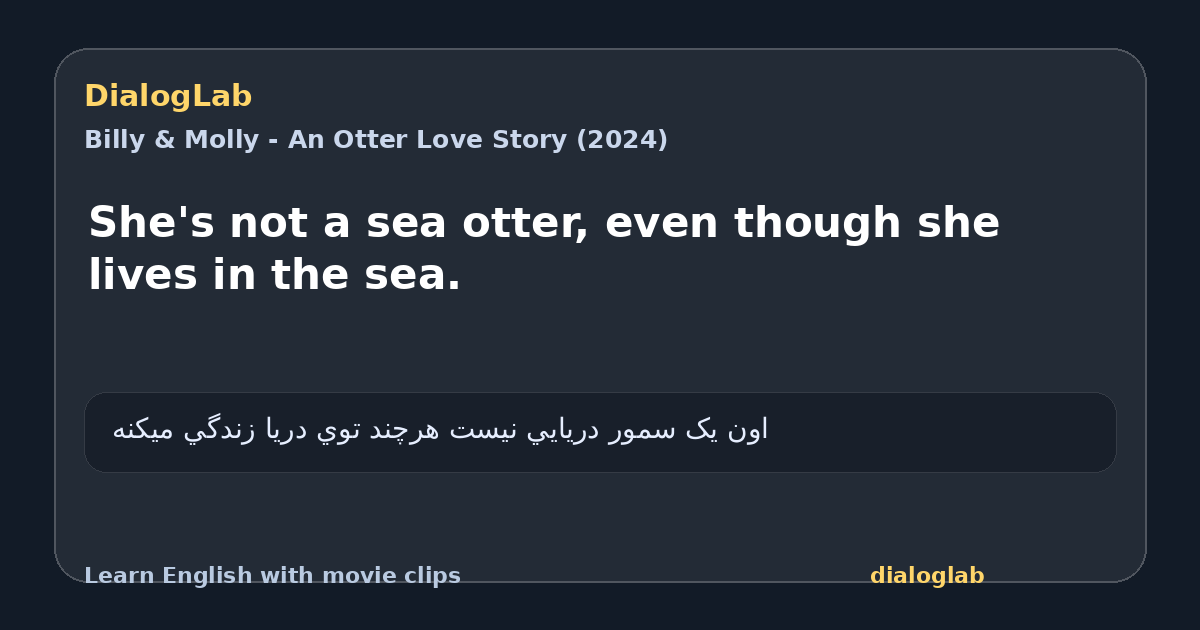 Share card for She's not a sea otter, even though she lives in the sea.