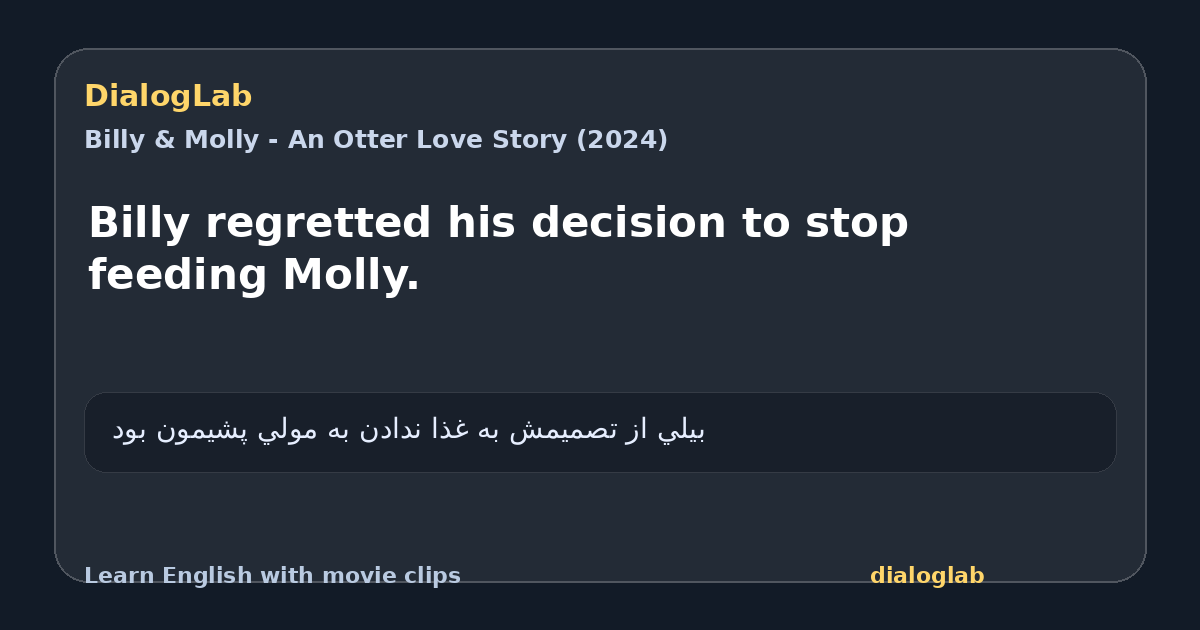 Share card for Billy regretted his decision to stop feeding Molly.