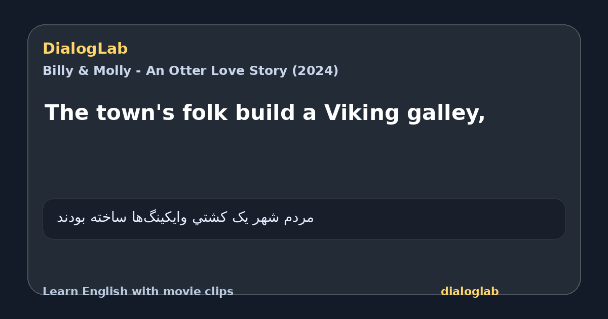 Share card for The town's folk build a Viking galley,