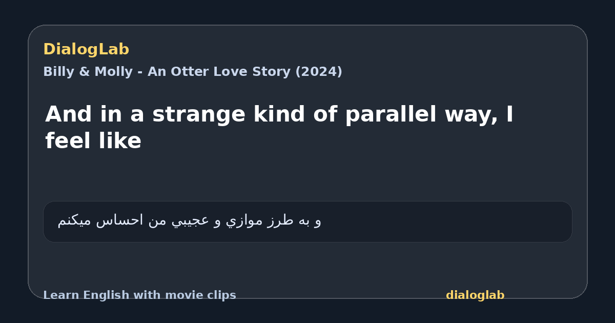 Share card for And in a strange kind of parallel way, I feel like