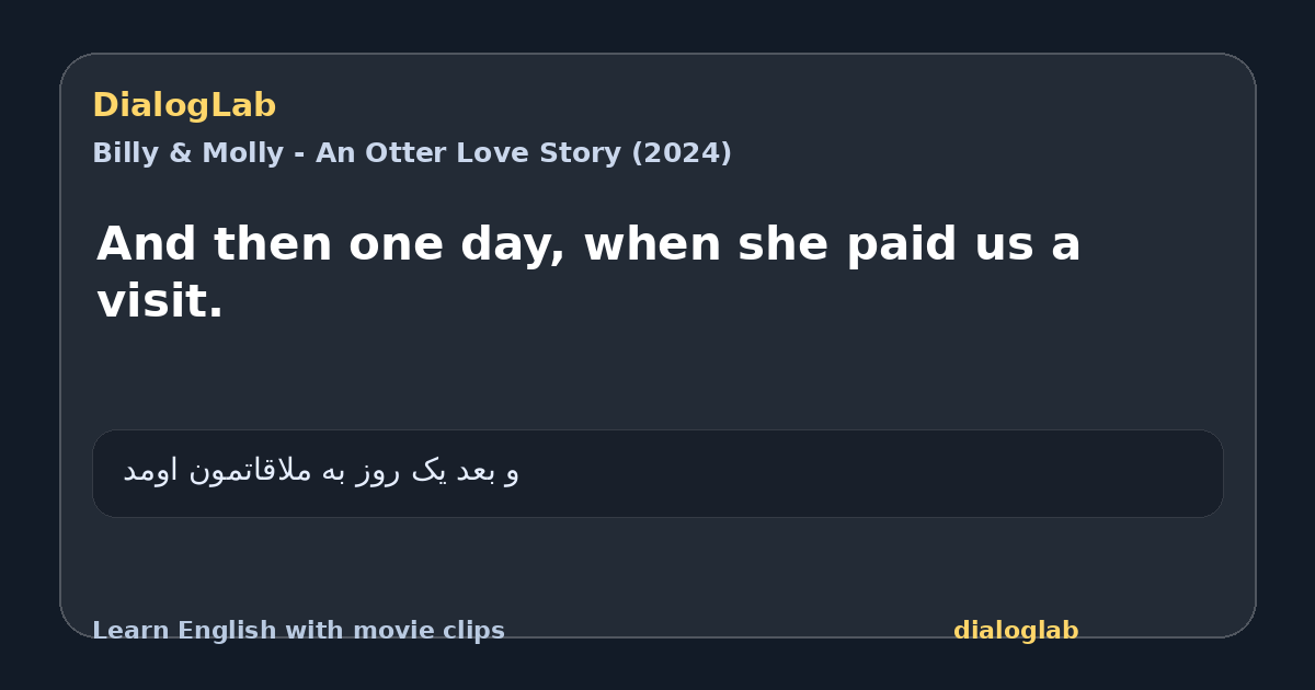 Share card for And then one day, when she paid us a visit.