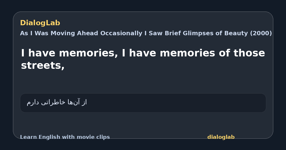 Share card for I have memories, I have memories of those streets,