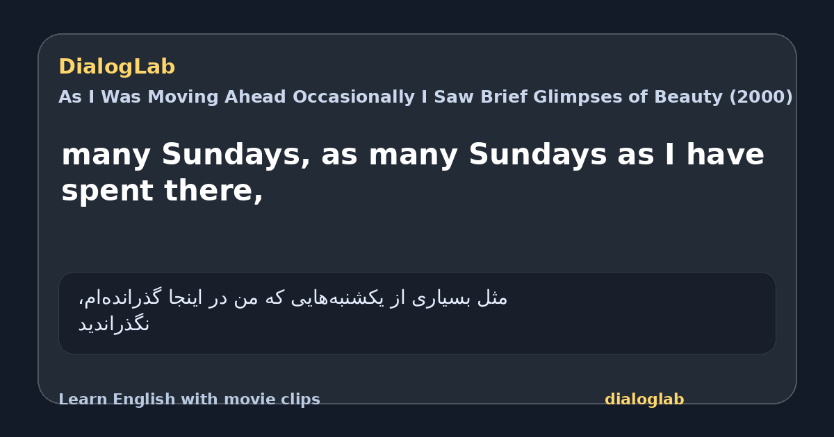 Share card for many Sundays, as many Sundays as I have spent there,